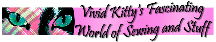 Vivid Kitty's Fascinating World of Sewing and Stuff
